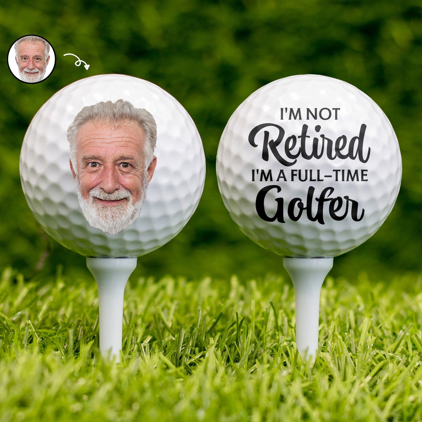 Custom Photo I'm Not Retired - Gift For Dad, Father, Grandpa, Golfer, Golf Lover - Personalized Golf Ball
